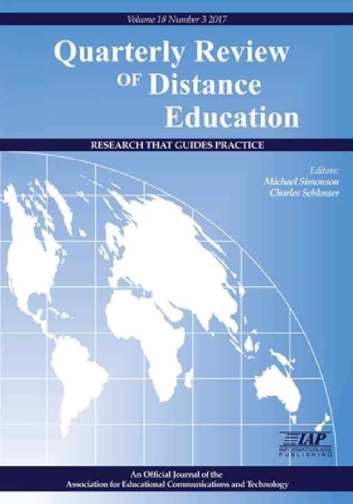 Quarterly Review of Distance Education Vol 18 Issue 3 by Michael Simonson, Charles Schlosser