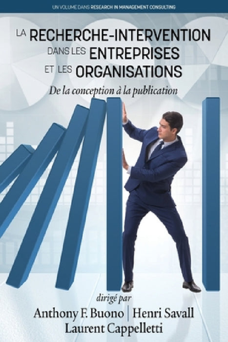 Action Research in Businesses and Organisations: From Conception to Publication by Anthony F. Buono, Henri Savall, Laurent Cappelletti