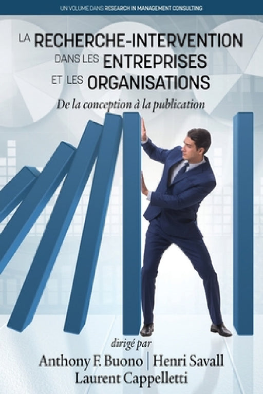 Action Research in Businesses and Organisations: From Conception to Publication by Anthony F. Buono, Henri Savall, Laurent Cappelletti