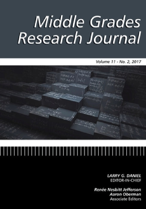 Middle Grades Research Journal Vol 11 Issue 2 by Larry G. Daniel, Renée Nesbitt Jefferson, Aaron Oberman