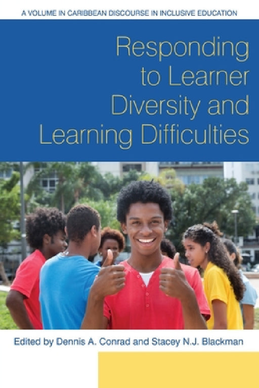 Responding to Learner Diversity and Learning Difficulties by Dennis A. Conrad, Stacey N. J. Blackman