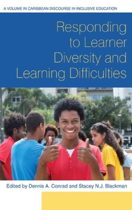 Responding to Learner Diversity and Learning Difficulties by Dennis A. Conrad, Stacey N. J. Blackman
