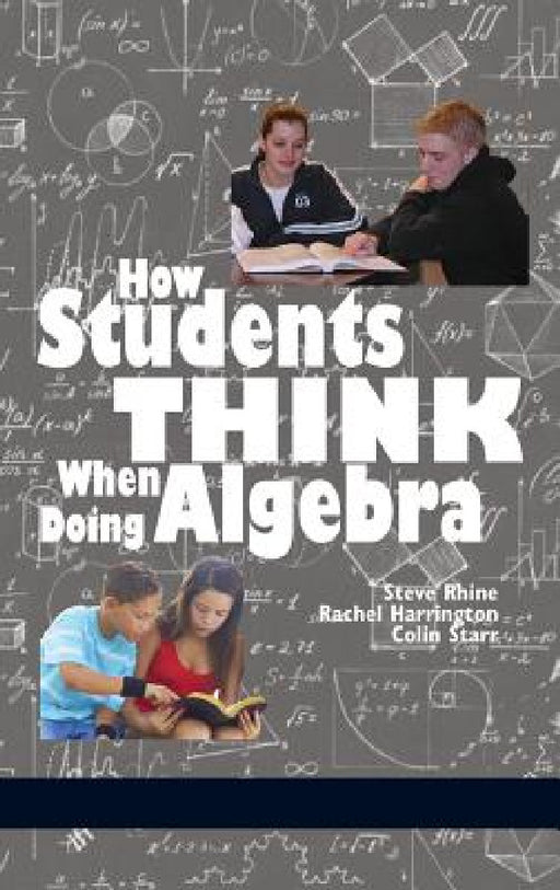 How Students Think When Doing Algebra (HC) by Steve Rhine, Rachel Harrington, Colin Starr