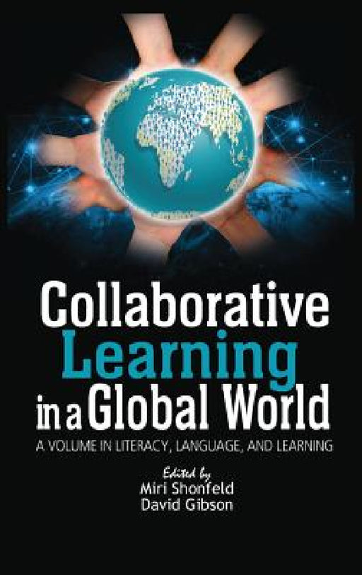 Collaborative Learning in a Global World (hc) by Miri Shonfeld, David Gibson