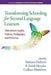 Transforming Schooling for Second Language Learners: Theoretical Insights, Policies, Pedagogies, and Practices by Mariana Pacheco