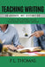 Teaching Writing as Journey, Not Destination: Essays Exploring What "Teaching Writing" Means by P. L. Thomas