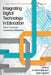 Integrating Digital Technology in Education: School-University-Community Collaboration by R. Martin Reardon