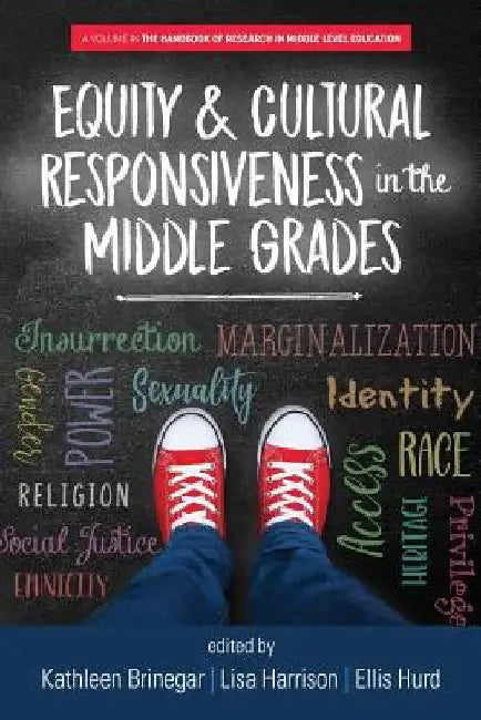 Equity & Cultural Responsiveness in the Middle Grades by Kathleen Brinegar