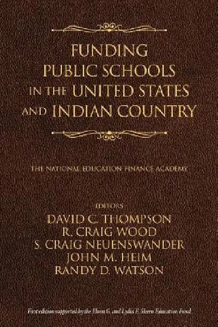 Funding Public Schools in the United States and Indian Country by David C. Thompson