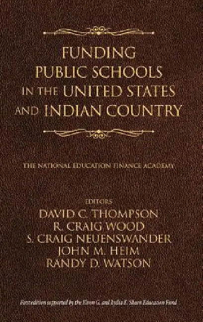 Funding Public Schools in the United States and Indian Country by David C. Thompson