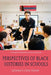 Perspectives of Black Histories in Schools by Lagarrett J. King
