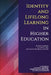 Identity and Lifelong Learning in Higher Education by Jo Ann Gammel