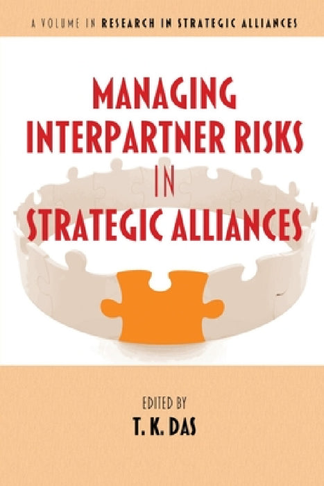 Managing Interpartner Risks in Strategic Alliances by T. K. Das