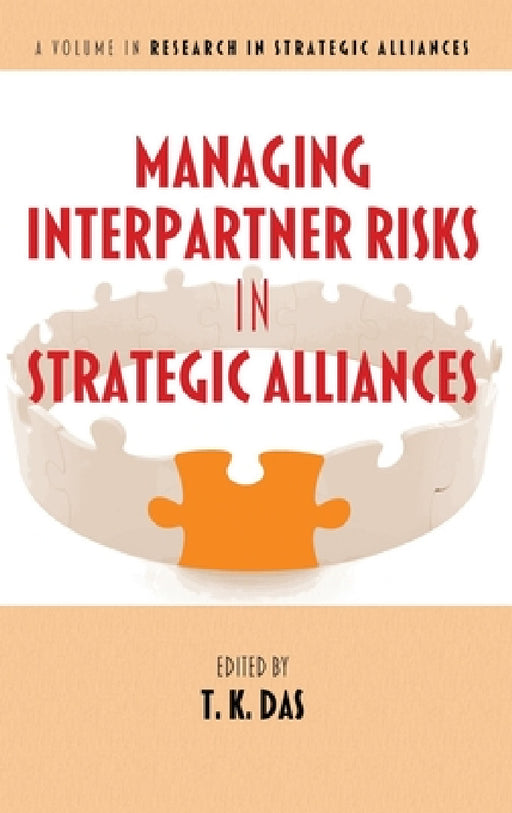 Managing Interpartner Risks in Strategic Alliances by T. K. Das