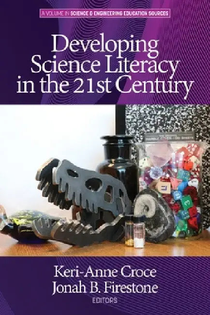 Developing Science Literacy in the 21st Century by Keri-Anne Croce