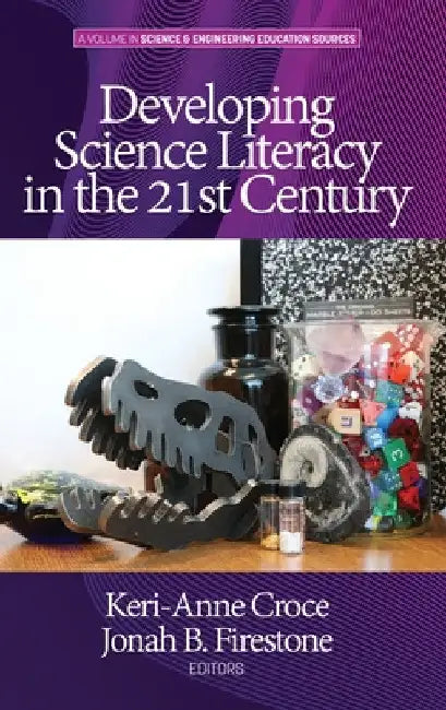 Developing Science Literacy in the 21st Century by Keri-Anne Croce