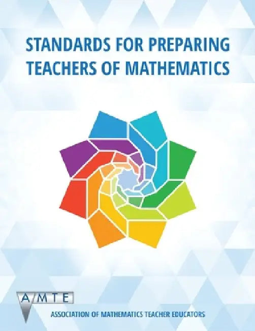 Standards for Preparing Teachers of Mathematics by Nadine Bezuk