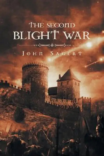 The Second Blight War by John Sagert