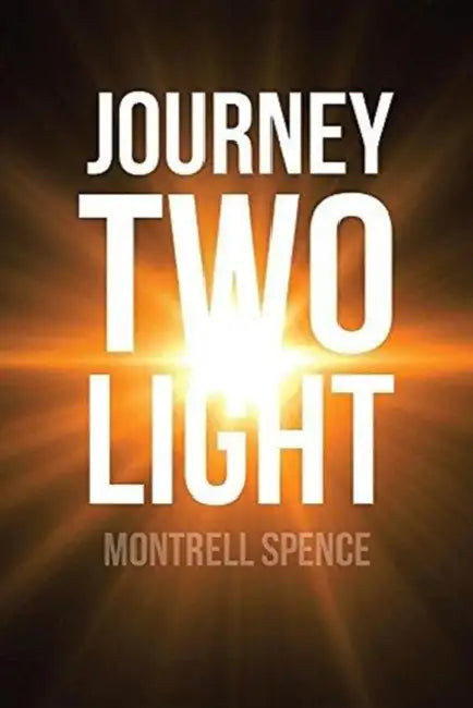 Journey Two Light by Montrell Spence