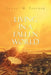 Living in a Fallen World by Ernest M. Tegeder