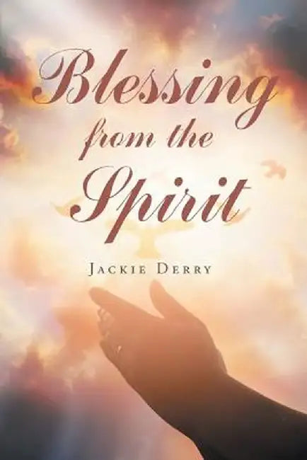 Blessing from the Spirit by Jackie Derry