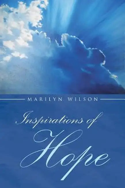 Inspirations of Hope by Marilyn Wilson