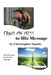 From My Mess to His Message: Devotions that Carried Me Through by Christopher Sparks