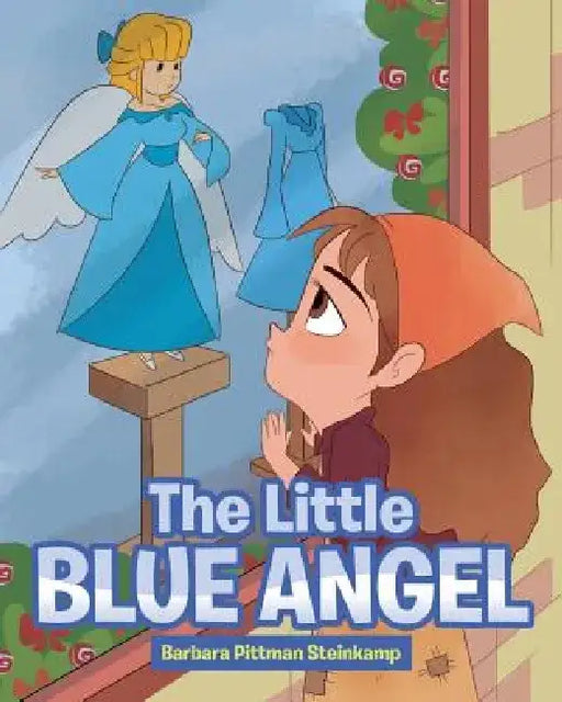 The Little Blue Angel by Barbara Pittman Steinkamp