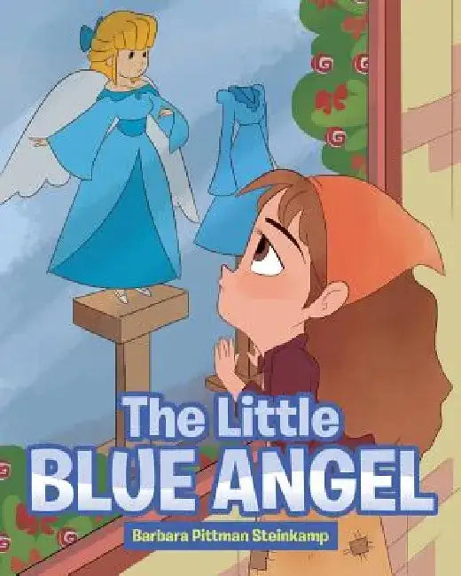 The Little Blue Angel by Barbara Pittman Steinkamp