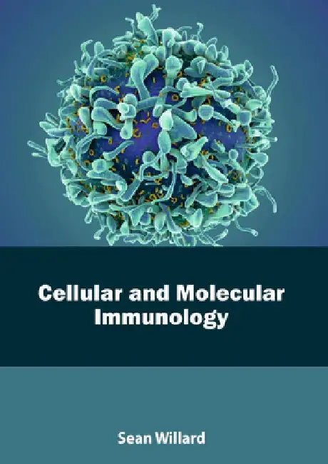 Cellular and Molecular Immunology by Sean Willard