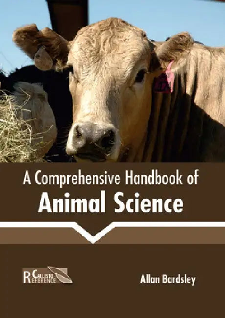 A Comprehensive Handbook of Animal Science by Allan Bardsley