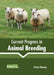 Current Progress in Animal Breeding by Carlos Hassey