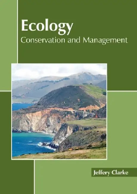 Ecology: Conservation and Management by Jeffery Clarke