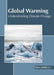 Global Warming: Understanding Climate Change by Daisy Mathews