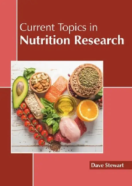 Current Topics in Nutrition Research by Dave Stewart