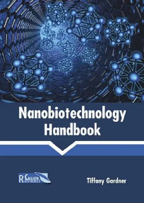 Nanobiotechnology Handbook by Tiffany Gardner