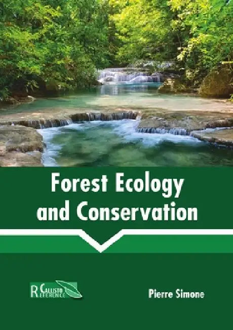 Forest Ecology and Conservation by Pierre Simone