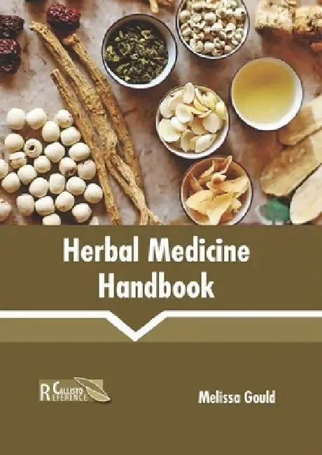 Herbal Medicine Handbook by Melissa Gould
