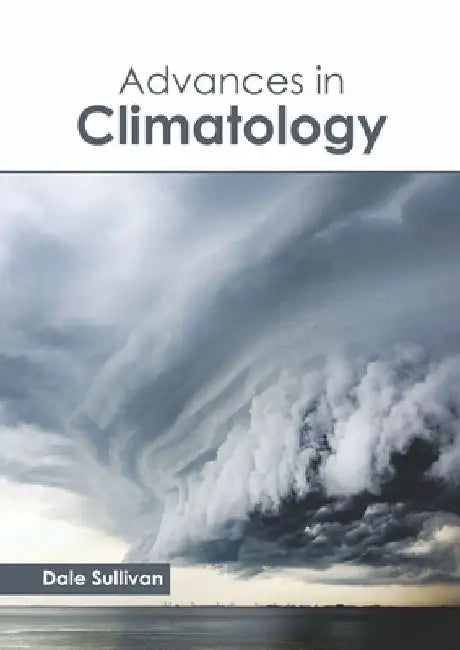Advances in Climatology by Dale Sullivan