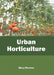 Urban Horticulture by Mary Moreno