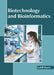 Biotechnology and Bioinformatics by Lydell Norris