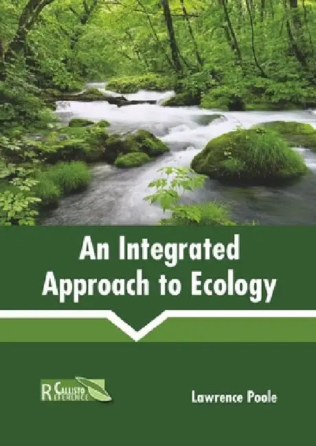 An Integrated Approach to Ecology by Lawrence Poole