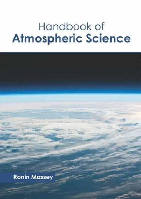 Handbook of Atmospheric Science by Ronin Massey