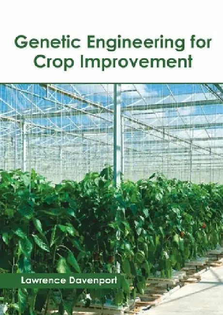 Genetic Engineering for Crop Improvement by Lawrence Davenport