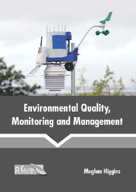 Environmental Quality, Monitoring and Management by Meghan Higgins
