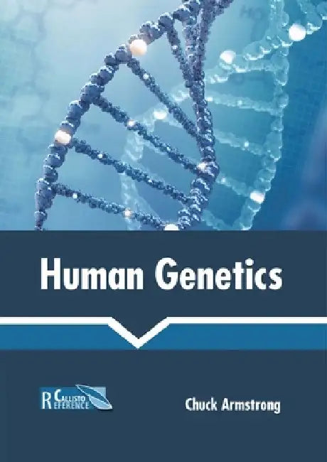 Human Genetics by Chuck Armstrong