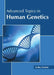 Advanced Topics in Human Genetics by Lesley Easton