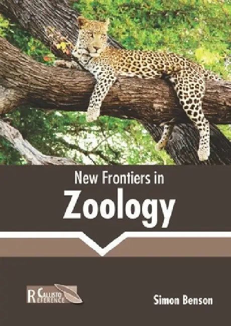 New Frontiers in Zoology by Simon Benson