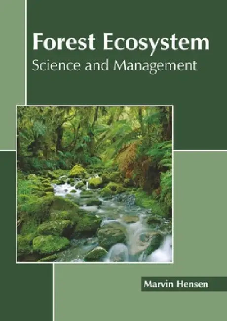 Forest Ecosystem: Science and Management by Marvin Hensen