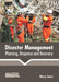 Disaster Management: Planning, Response and Recovery by Harry Jones